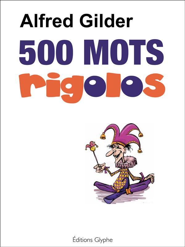 500 MOTS RIGOLOS