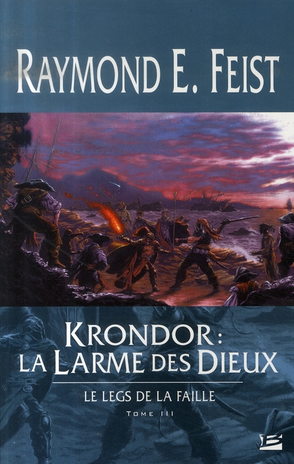 LE LEGS DE LA FAILLE, T3 : KRONDOR : LA LARME DES DIEUX