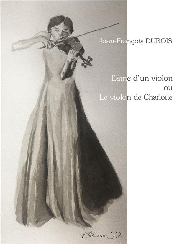 L'AME D'UN VIOLON OU LE VIOLON DE CHARLOTTE