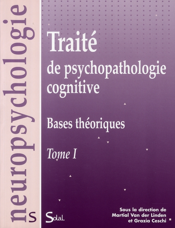 TRAITE DE PSYCHOPATHOLOGIE COGNITIVE T1