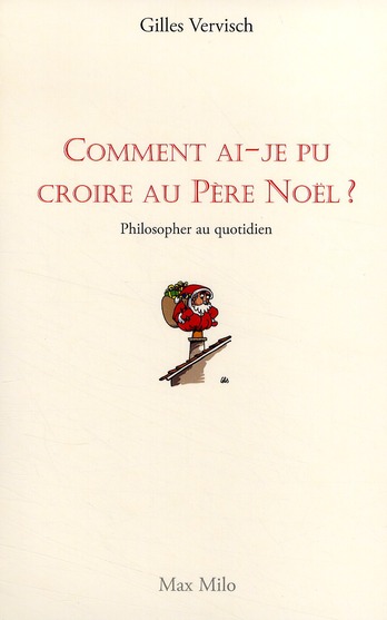 COMMENT AI-JE PU CROIRE AU PERE NOEL ?