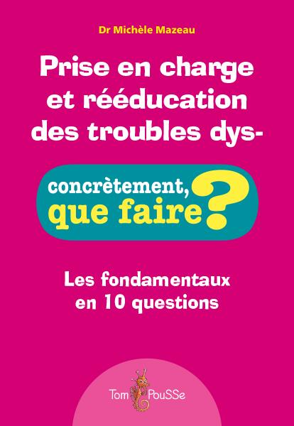 PRISE EN CHARGE ET REEDUCATION DES TROUBLES DYS
