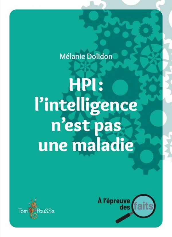 HPI : L'INTELLIGENCE N'EST PAS UNE MALADIE
