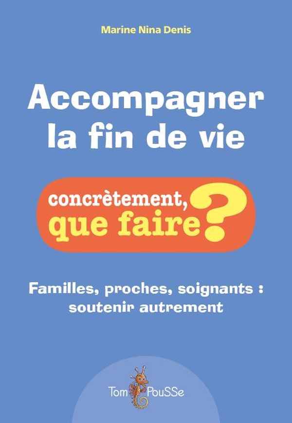 ACCOMPAGNER LA FIN DE VIE
