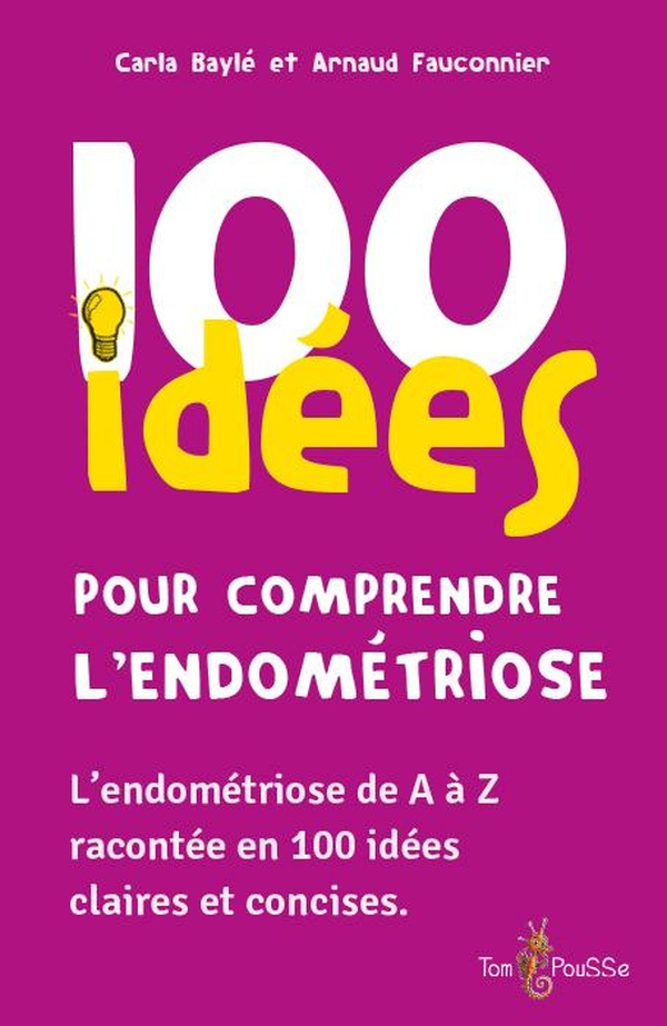 100 IDEES POUR COMPRENDRE L'ENDOMETRIOSE