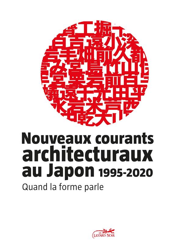 NOUVEAUX COURANTS ARCHITECTURAUX AU JAPON  - QUAND LA FORME