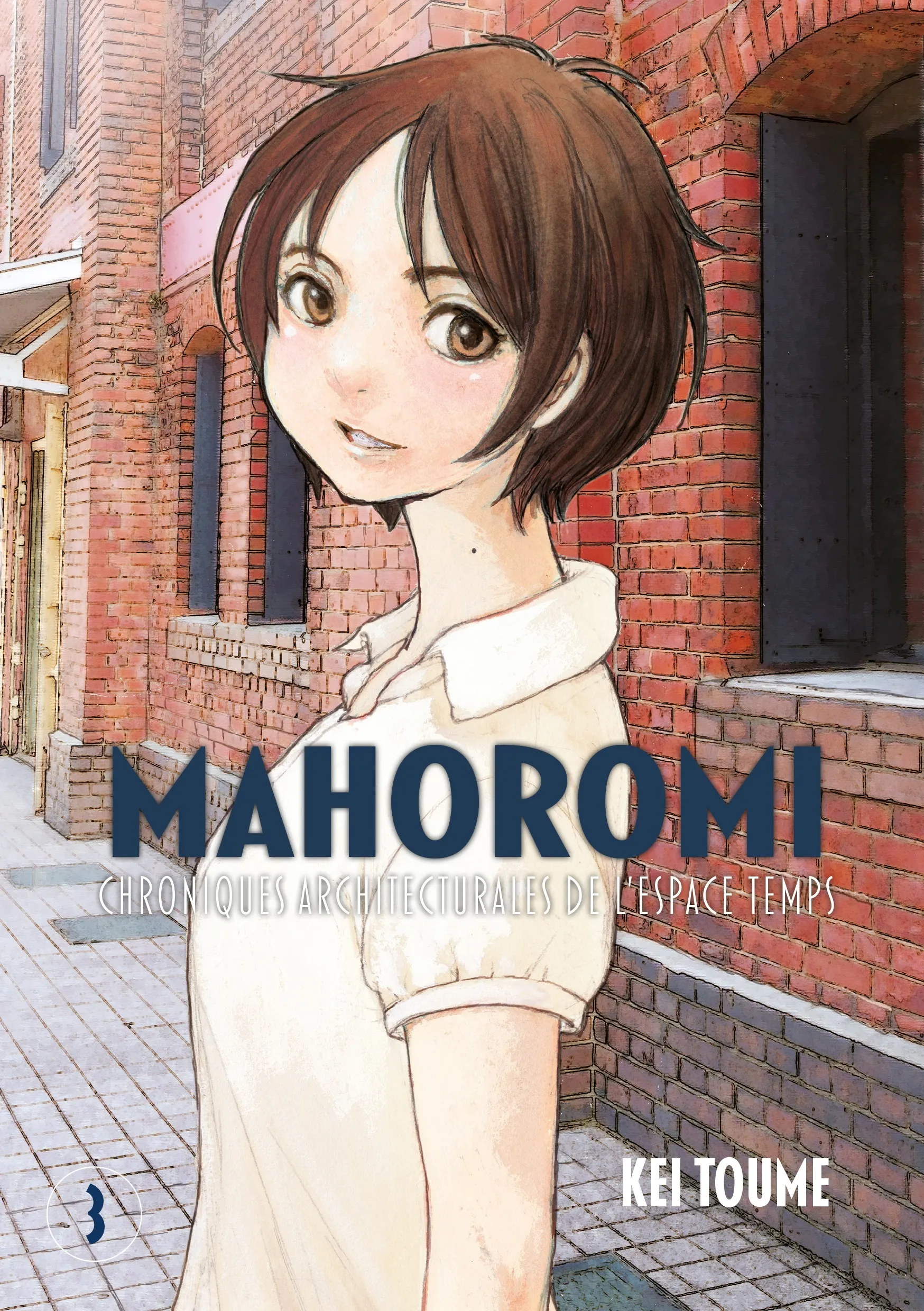 CHRONIQUE ARCHITECTURALE DE L'ESPACE TEMPS - T03 - MAHOROMI VOL.3