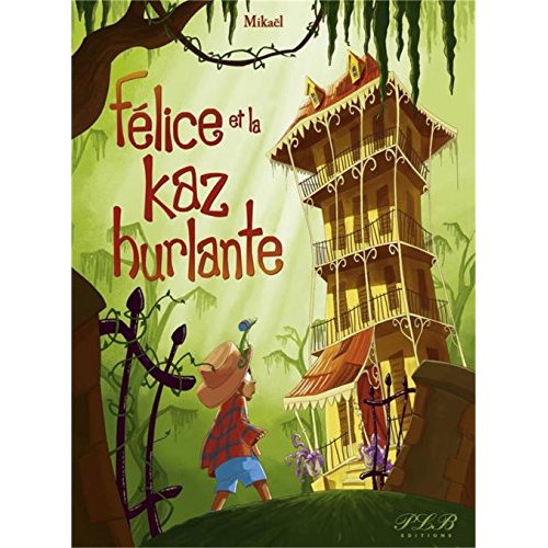 FELICE ET LA KAZ HURLANTE