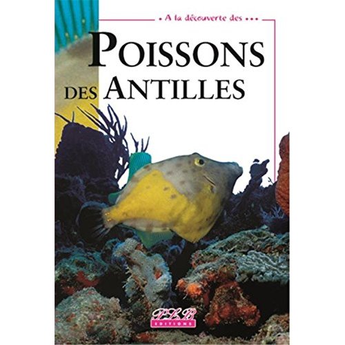 A LA DECOUVERTE DES... POISSONS DES ANTILLES