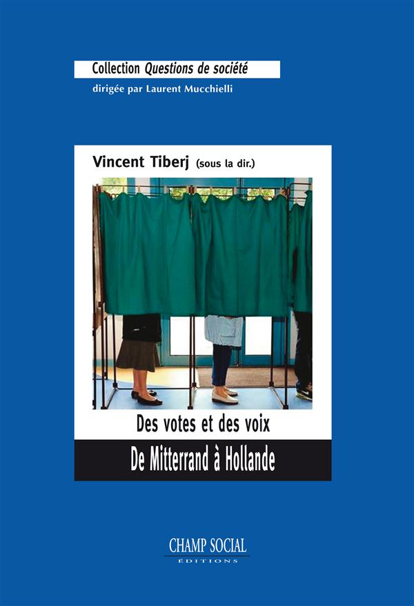 DES VOTES ET DES VOIX DE MITTERRAND A HOLLANDE