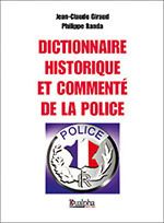 DICTIONNAIRE HISTORIQUE ET COMMENTE DE LA POLICE