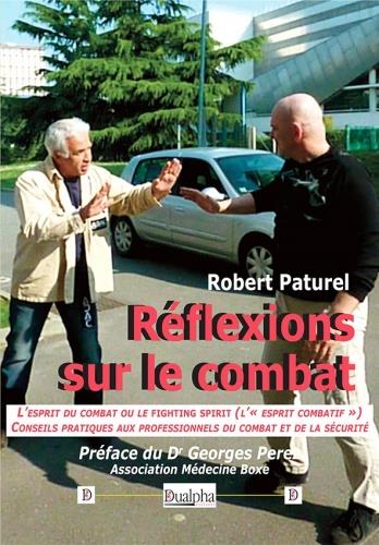 REFLEXIONS SUR LE COMBAT - LESPRIT DU COMBAT LE FIGHTING SPIRIT (L ESPRIT COMBATIF ) CONSEILS PRAT