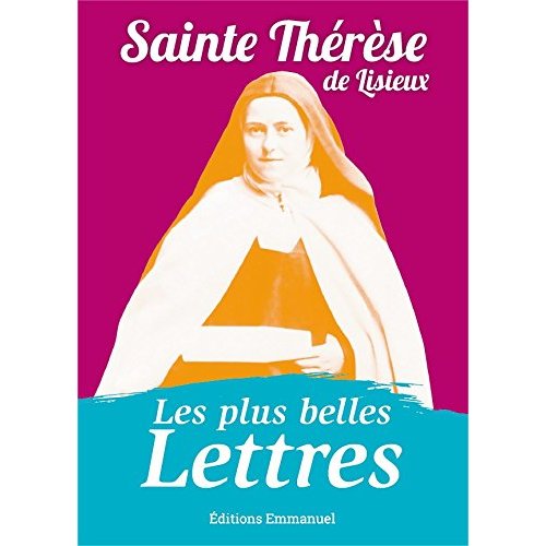 LES PLUS BELLES LETTRES DE THERESE DE LISIEUX
