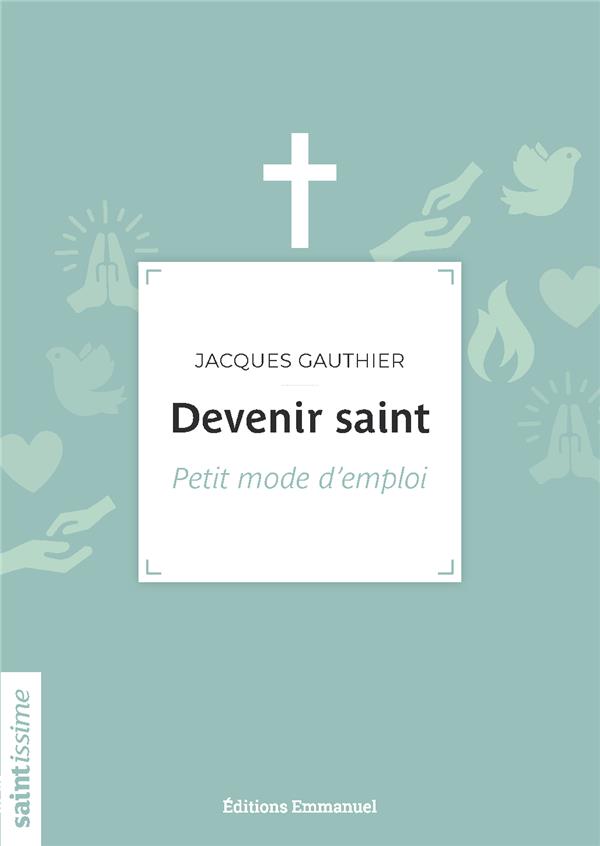 DEVENIR SAINT