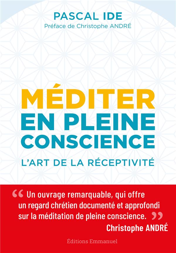 MEDITER EN PLEINE CONSCIENCE - L'ART DE LA RECEPTIVITE