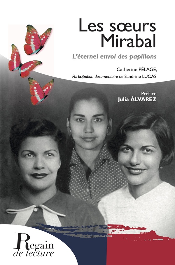 LES SOEURS MIRABAL - L'ETERNEL ENVOL DES PAPILLONS