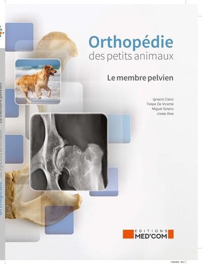 ORTHOPEDIE DES PETITS ANIMAUX - LE MEMBRE PELVIEN