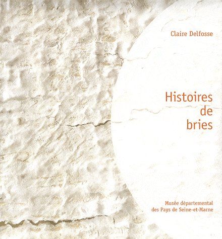 HISTOIRES DE BRIES