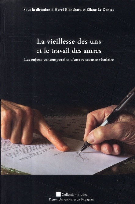 VIEILLESSE DES UNS ET LE TRAVAIL DES AUTRES
