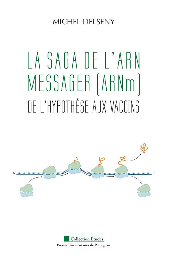 LA SAGA DE L'ARN MESSAGER (ARNM) - DE L'HYPOTHESE AUX VACCINS