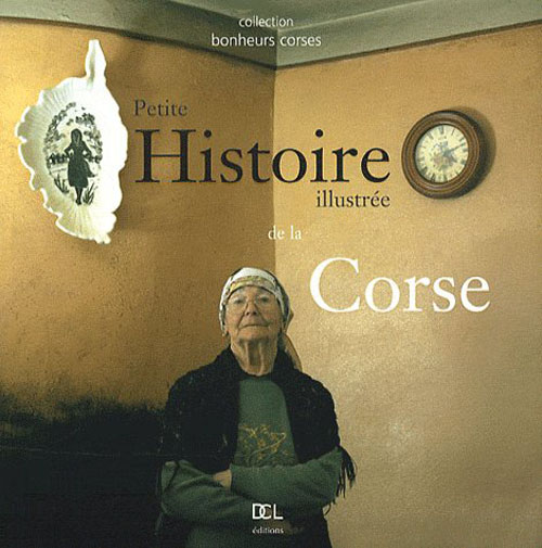 PETITE HISTOIRE ILLUSTREE DE LA CORSE