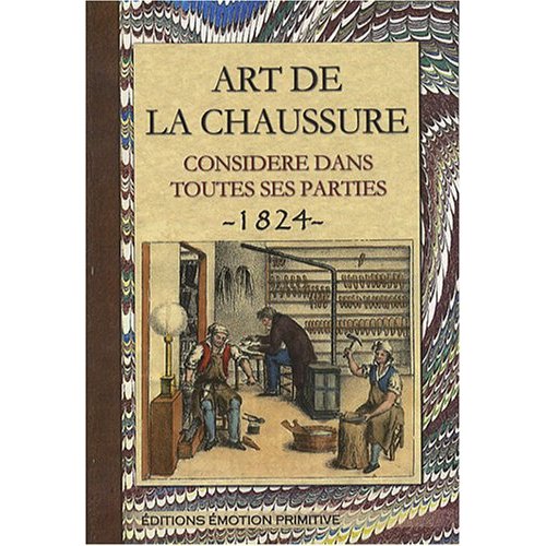 NOUVELLE ENCYCLOPEDIE DES ARTS ET METIERS, ART DE LA CHAUSSURE