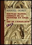 MANUEL DE LA PEINTURE EN EMAIL ET ART DE L'EMAILLEUR