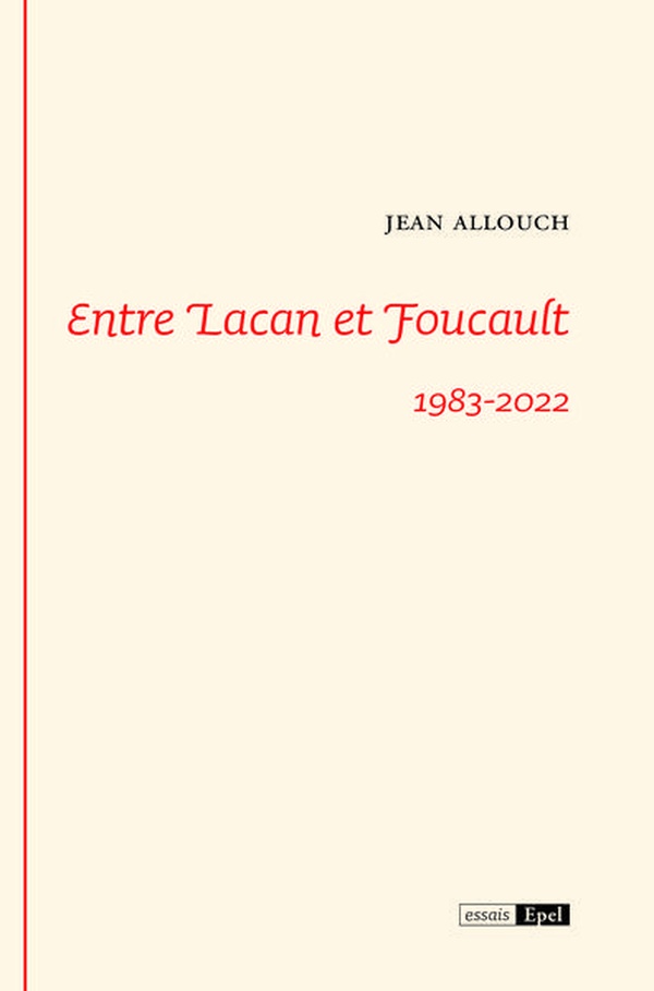 ENTRE LACAN ET FOUCAULT 1983-2022