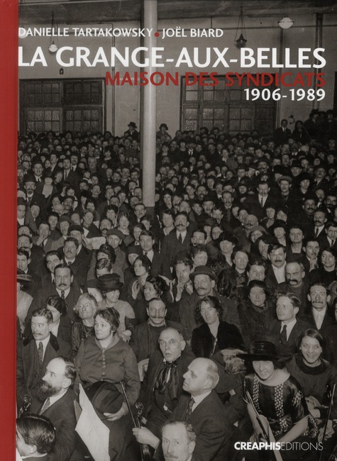 LA GRANGE-AUX-BELLES. MAISON DES SYNDICATS. 1906-1989
