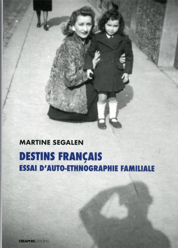 DESTINS FRANCAIS - ESSAI D'AUTO-ETHNOGRAPHIE FAMILIALE