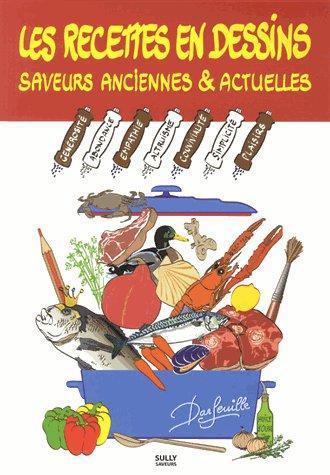 LES RECETTES EN DESSIN DE DARFEUILLE : SAVEURS ANCIENNES ET ACTUELLES