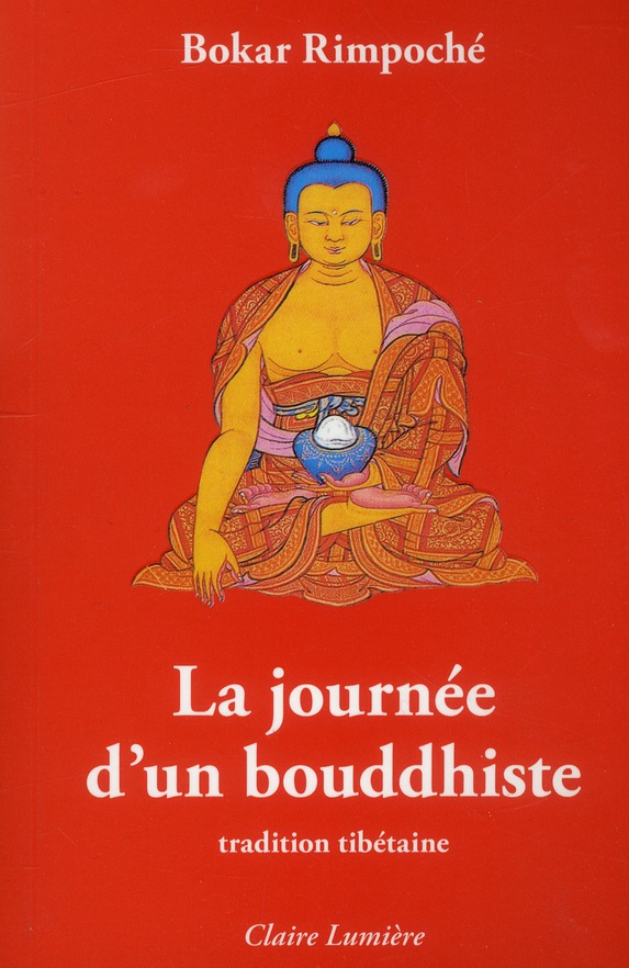 LA JOURNEE D'UN BOUDDHISTE - TRADITION TIBETAINE