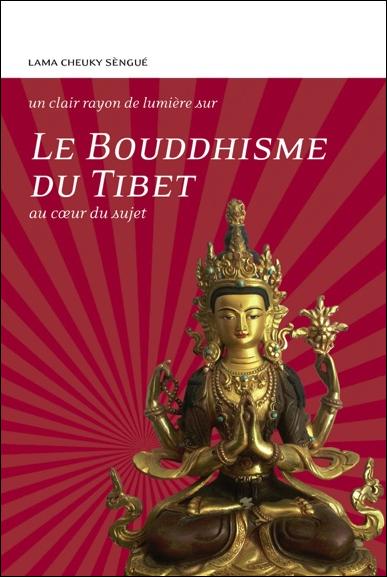 LE BOUDDHISME DU TIBET - AU COEUR DU SUJET
