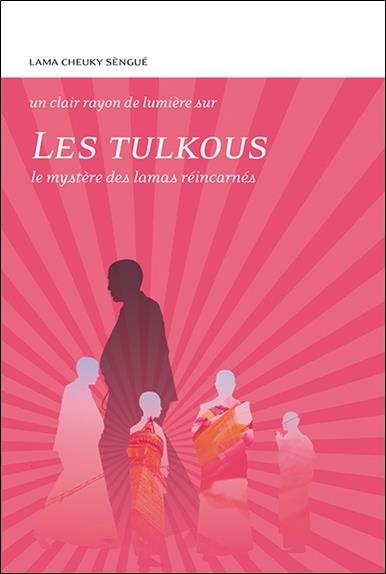 LES TULKOUS - LE MYSTERE DES LAMAS REINCARNES