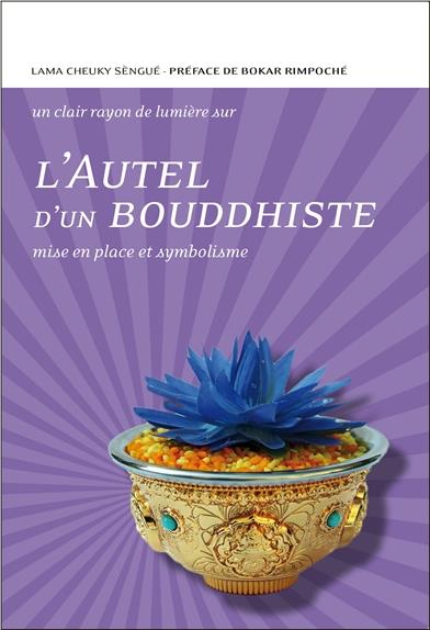 L'AUTEL D'UN BOUDDHISTE - MISE EN PLACE ET SYMBOLISME