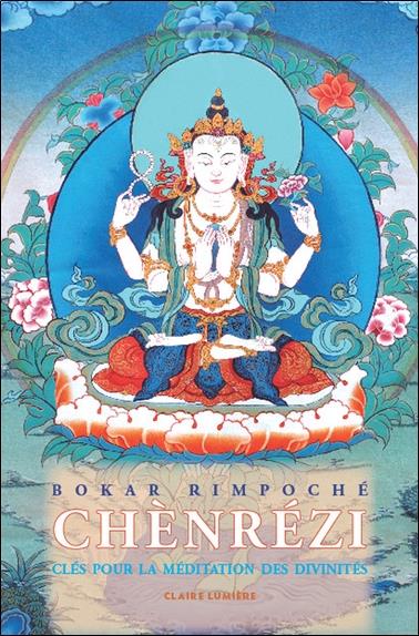 CHENREZI - CLES POUR LA MEDITATION DES DIVINITES
