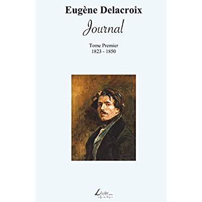 JOURNAL D'EUGENE DELACROIX (1823-1850)