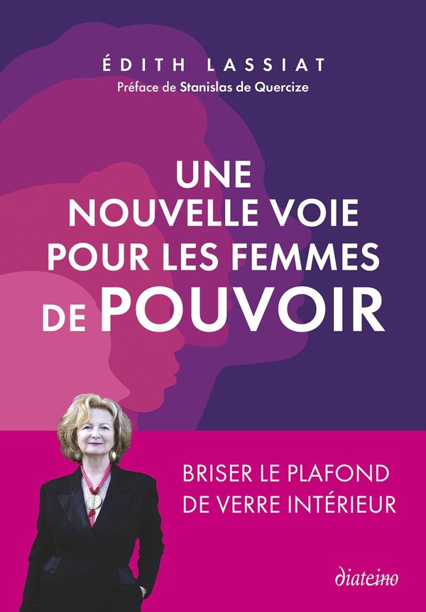 UNE NOUVELLE VOIE POUR LES FEMMES DE POUVOIR - BRISER LE PLAFOND DE VERRE INTERIEUR
