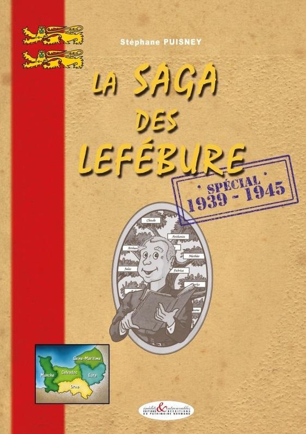LA SAGA DES LEFEBURE SPECIAL 39-45