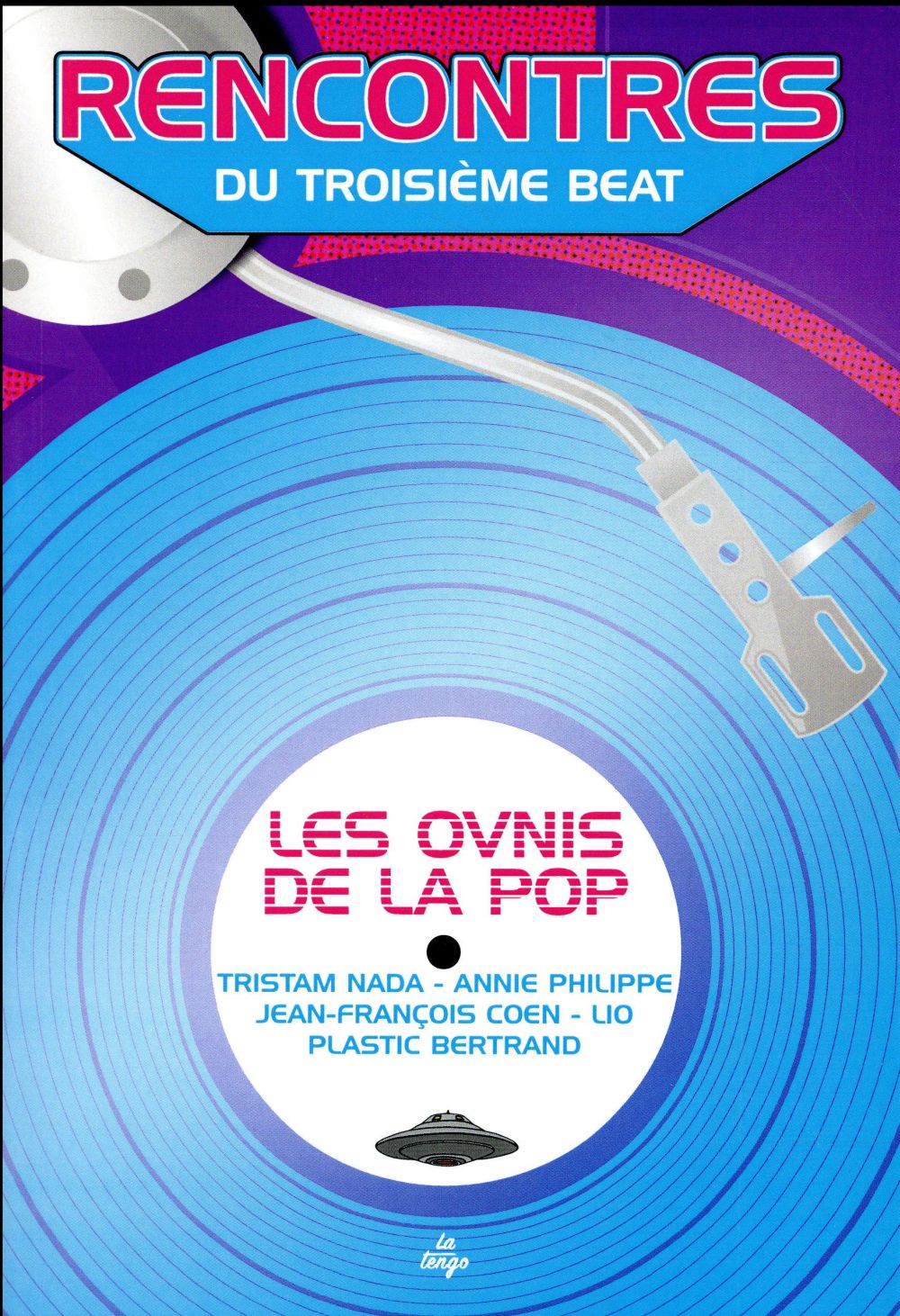 RENCONTRES DU TROISIEME BEAT - LES OVNIS DE LA POP