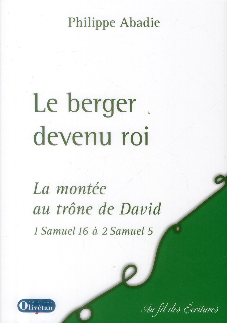 LE BERGER DEVENU ROI. LA MONTEE AU TRONE DE DAVID