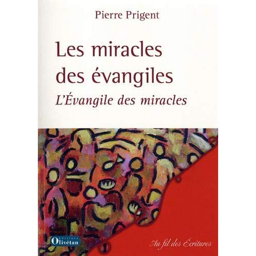 LES MIRACLES DE EVANGILES. L'EVANGILE DES MIRACLES