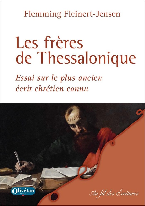 LES FRERES DE THESSALONIQUE - ESSAI SUR LE PLUS ANCIEN ECRIT CHRETIEN CONNU