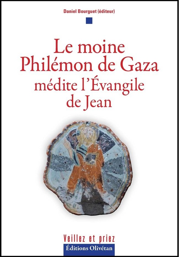 LE MOINE PHILEMON DE GAZA MEDITE L'EVANGILE DE JEAN