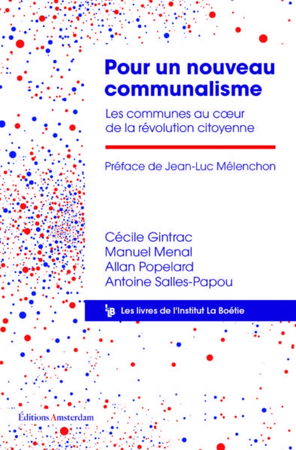 POUR UN NOUVEAU COMMUNALISME - LES COMMUNES AU COEUR DE LA REVOLUTION CITOYENNE