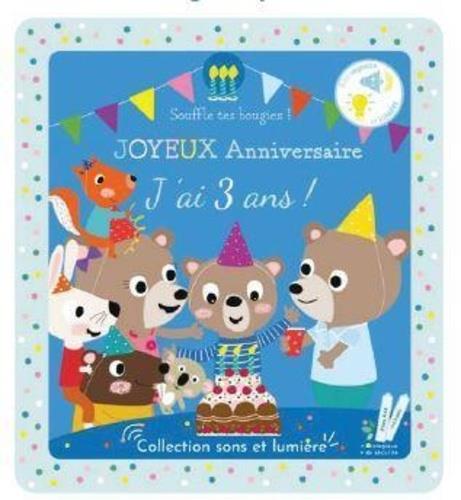 JOYEUX ANNIVERSAIRE, J'AI 3 ANS !