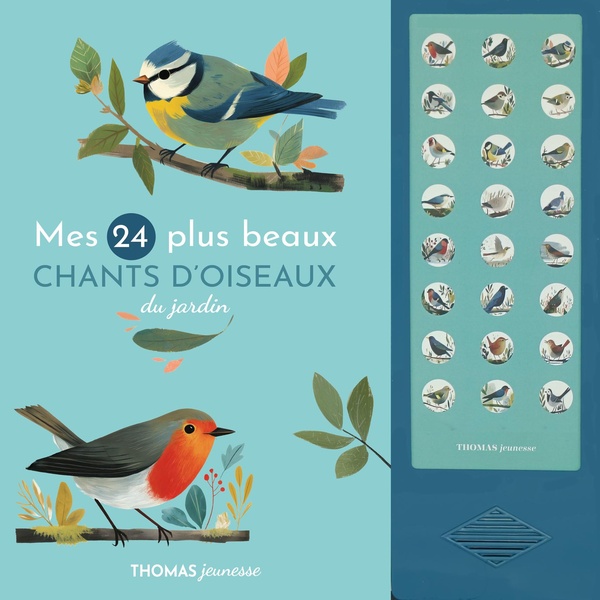 MES 24 PLUS BEAUX CHANTS D'OISEAUX DU JARDIN EN LIVRE SONORE