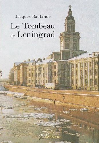 LE TOMBEAU DE LENINGRAD