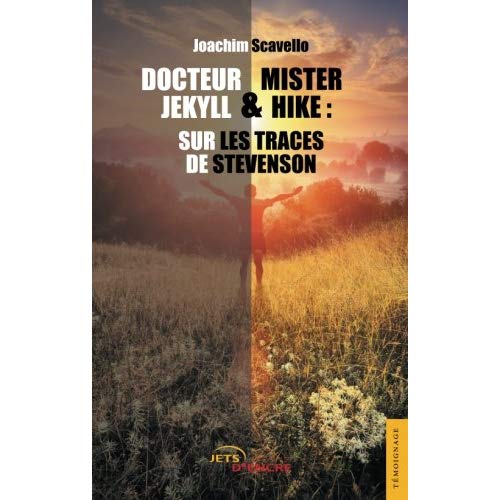 DOCTEUR JEKYLL ET MISTER HIKE: SUR LES TRACES DE STEVENSON