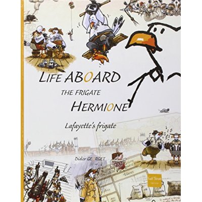 LIFE ABOARD, THE FRIGATE HERMIONE, LAFAYETTE'S FRIGATE